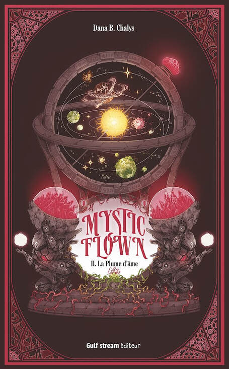 Couverture de Mystic Flown tome 2 : La Plume d'âme, par Dana B. Chalys, chez Gulf Stream éditeur.